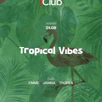 TROPICAL VIBES 1.08.2025 – IClub