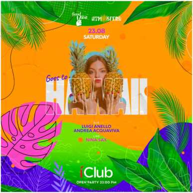 GOES TO HAWAII 23.08.2025 | IClub