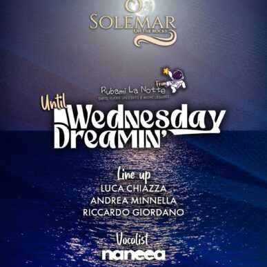 RUBAMI LA NOTTE until WEDNESDAY DREAMING – Mercoledì 9.07.2025 Solemar Club
