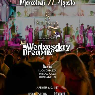 RUBAMI LA NOTTE until WEDNESDAY DREAMING | Mercoledi 27.08.2025 Solemar Club –