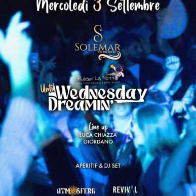 RUBAMI LA NOTTE until WEDNESDAY DREAMING | Mercoledi 3.09.2025 Solemar Club
