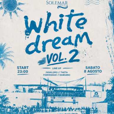 WHITE DREAM VOL.2 | Sabato 08.08.2026 | Solemar Club